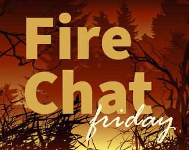 Fire Chat Firday